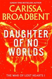 Daughter Of No Worlds By Broadbent, Carissa