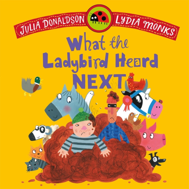 What The Ladybird Heard Next By Donaldson, Julia
