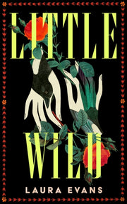 Little Wild By Evans  Laura