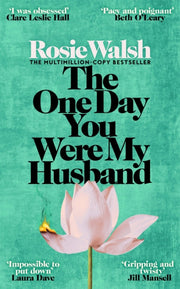 One Day You Were My Husband By Walsh  Rosie
