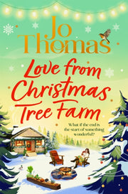 Love From Christmas Tree Farm By Thomas, Jo