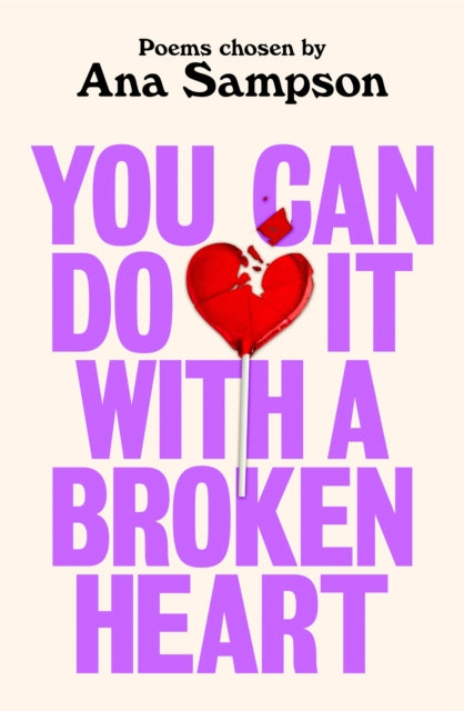 You Can Do It With A Broken Heart By Sampson, Ana
