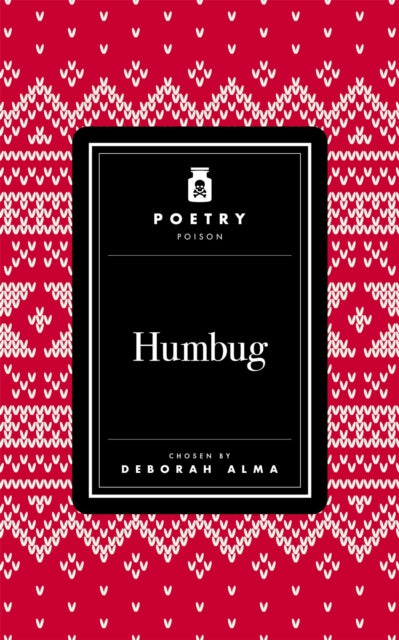 Poetry Poison Humbug By Alma, Deborah