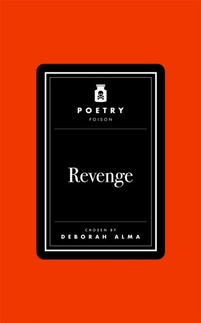 Poetry Poison Revenge By Alma, Deborah