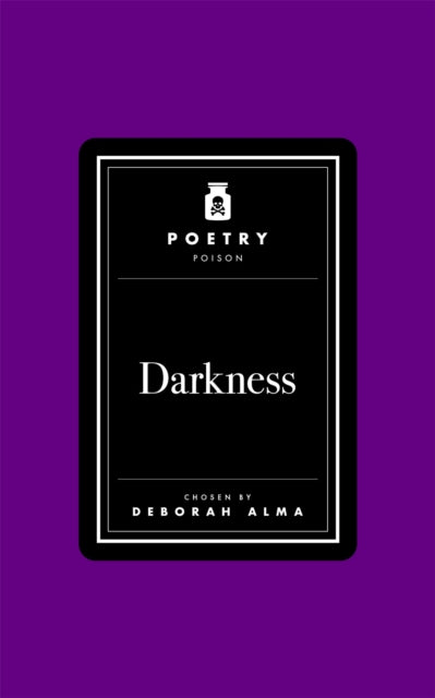 Poetry Poison Darkness By Alma, Deborah
