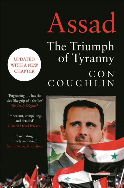 Assad The Triumph Of Tyranny