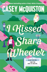I Kissed Shara Wheeler By Mcquiston, Casey