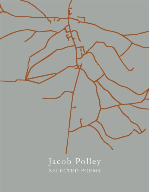 Selected Poems By Polley, Jacob