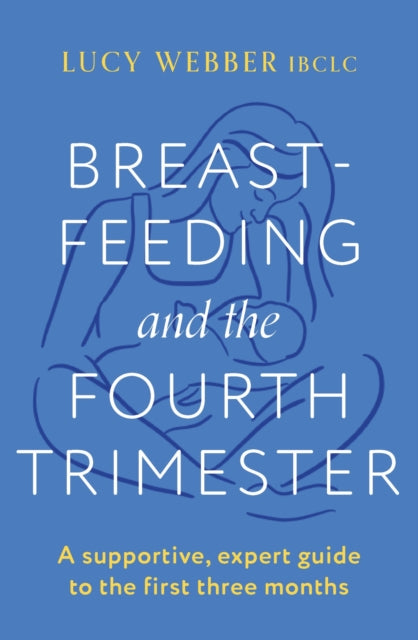 Breastfeeding & The Fourth Trimester