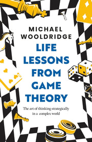 Life Lessons From Game Theory By Wooldridge, Michael