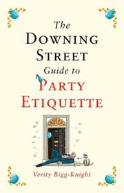 Downing Street Guide To Party Etiquette