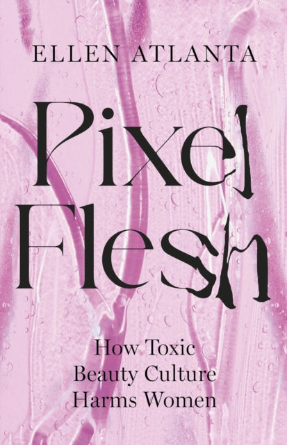 Pixel Flesh By Atlanta, Ellen