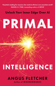 Primal Intelligence By Fletcher, Angus
