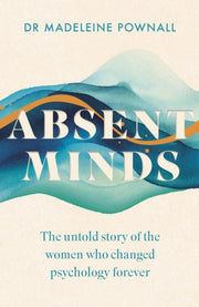 Absent Minds By Pownall, Dr