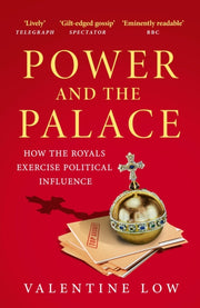 Power & The Palace By Low, Valentine
