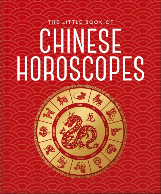 Little Book Of Chinese Horoscopes By Orange Hippo