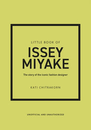 Little Book Of Issey Miyake By Chitrakorn, Kati
