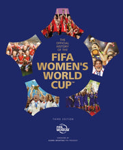 Official History/fifa Womens World Cup By Fifa Museum