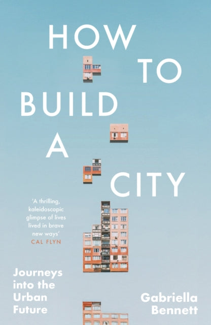 How To Build A City By Bennett, Gabriella
