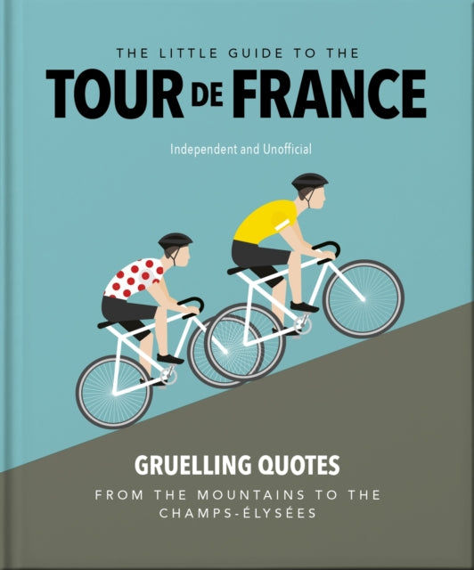 Little Guide To The Tour De France
