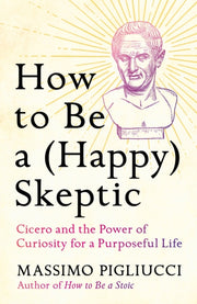 How To Be A Happy Skeptic