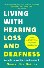 Living With Hearing Loss & Deafness