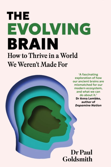 The Evolving Brain By Dr Paul Goldsmith