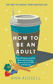 How To Be An Adult
