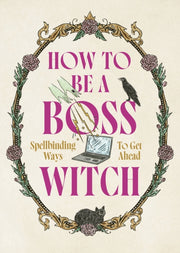 How To Be A Boss Witch
