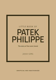 Little Book Of Patek Philippe By Sims, Josh