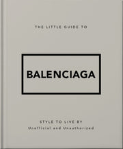 Little Guide To Balenciaga