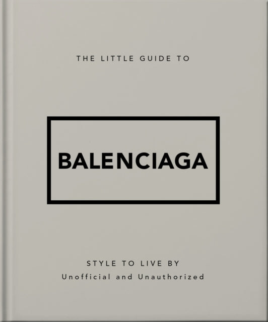 Little Guide To Balenciaga