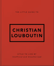 Little Guide To Christian Louboutin
