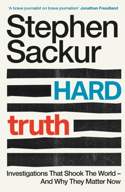 Hard Truth By Sackur, Stephen