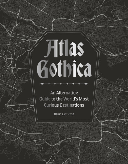 Atlas Gothica By Castleton, David