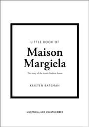 Little Book Of Maison Margiela By Bateman, Kristen