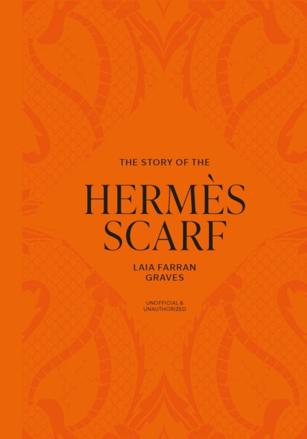 Story Of The Hermes Scarf By Graves, Laia Farran