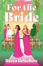For The Bride By Grischow, Becca