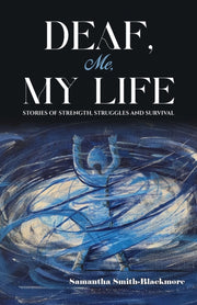 Deaf Me My Life By Smith-blackmore, Sam
