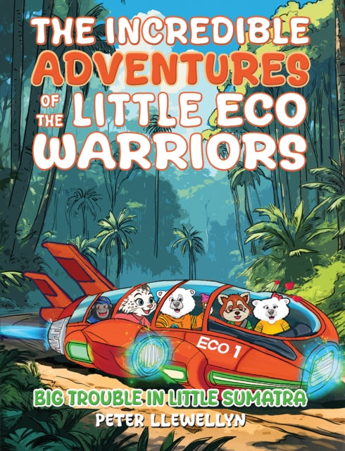 Incredible Adventures Of The Little Eco By Llewellyn, Peter