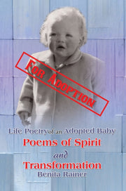 Life Poetry Of An Adopted Baby By Rainer, Benita