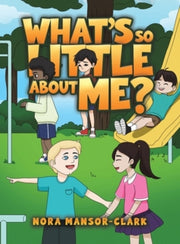 Whats So Little About Me By Mansor-clark, Nora