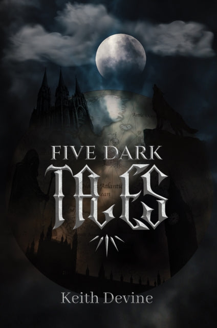 Five Dark Tales By Devine, Keith