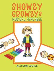 Showsy Growsys Musical Fracasee By Louise, Allyson