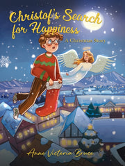 Christofs Search For Happiness A Christm By Bruce, Anne Victoria