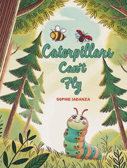 Caterpillars Cant Fly