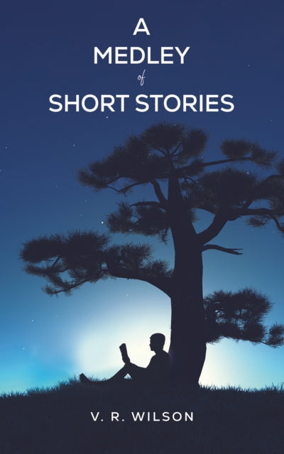 Medley Of Short Stories By Wilson, V. R.