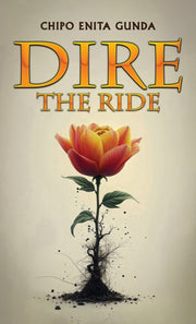 Dire The Ride By Gunda, Chipo Enita