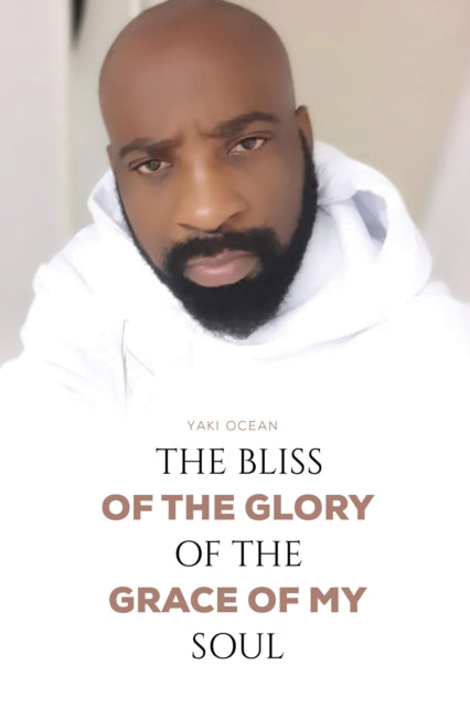 Bliss Of The Glory Of The Grace Of My So