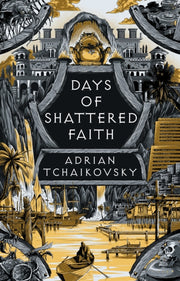 Days Of Shattered Faith By Tchaikovsky, Adrian